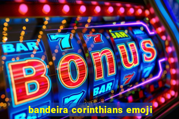 bandeira corinthians emoji